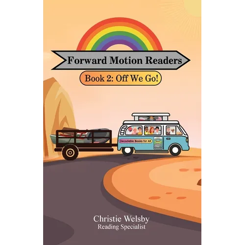 Forward Motion Readers: Book 2: Off We Go! - Paperback