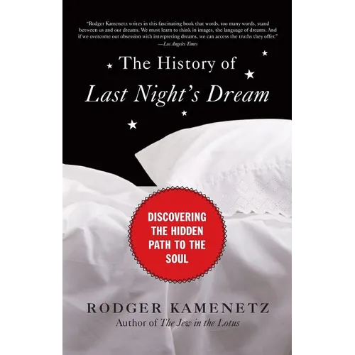 The History of Last Night's Dream: Discovering the Hidden Path to the Soul - Paperback