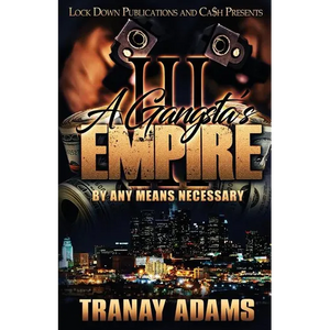 A Gangsta's Empire 3: By Any Means Necessary - Paperback