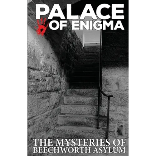 Palace of Enigma: The Mysteries of Beechworth Asylum - Paperback