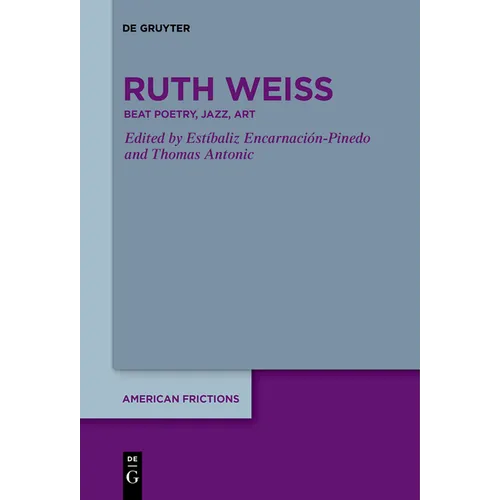 Ruth Weiss: Beat Poetry, Jazz, Art - Paperback