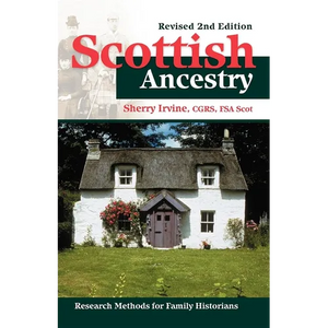 Scottish Ancestry: Research Methods for Family Historians, Rev. 2nd Ed. - Paperback