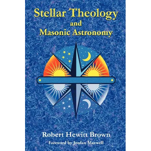 Stellar Theology and Masonic Astronomy - Paperback