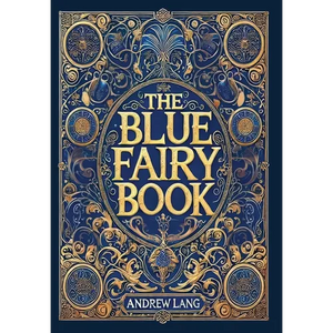 The Blue Fairy Book (Collector's Edition) (Laminated Hardback with Jacket) - Hardcover