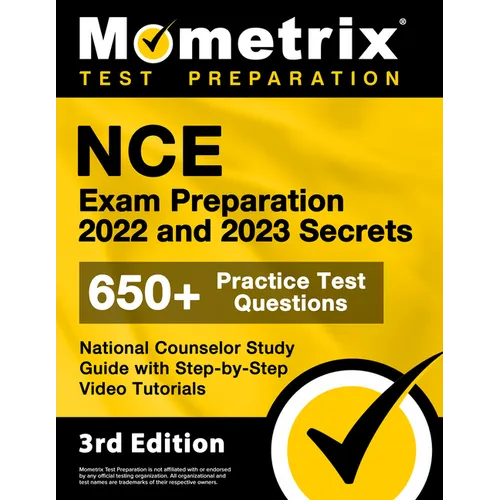 NCE Exam Preparation 2022 and 2023 Secrets - 650+ Practice Test Questions, National Counselor Study Guide with Step-by-Step Video Tutorials: [3rd Edit - Paperback