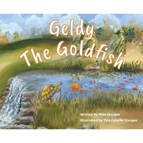 Geldy the Goldfish - Hardcover