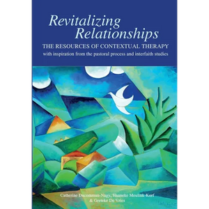Revitalizing Relationships: The Resources of Contextual Therapy with inspiration from the pastoral process and interfaith studies - Paperback