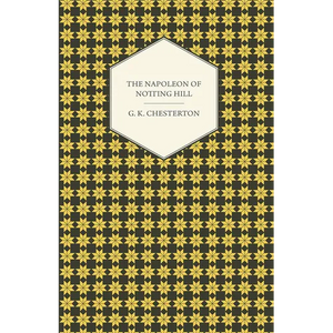 The Napoleon of Notting Hill - Paperback