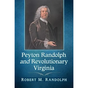 Peyton Randolph and Revolutionary Virginia - Paperback