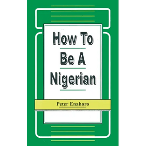 How to be a Nigerian - Paperback