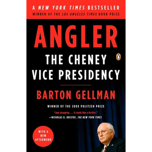 Angler: The Cheney Vice Presidency - Paperback