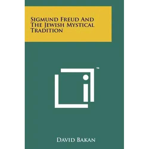 Sigmund Freud And The Jewish Mystical Tradition - Paperback