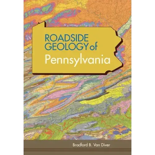 Roadside Geology of Pennsylvania (Roadside Geology Series) - Paperback