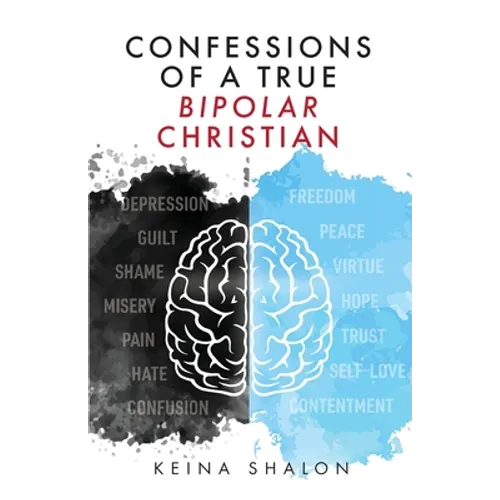 Confessions of a True Bipolar Christian - Paperback