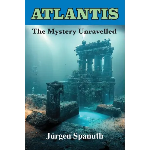 Atlantis: The Mystery Unravelled - Paperback