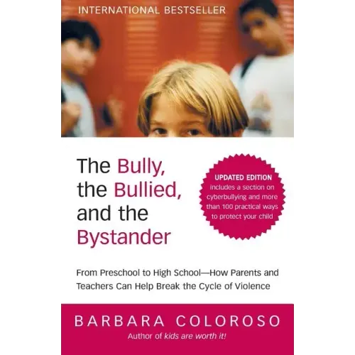 The Bully, the Bullied, and the Bystander (Updated) - Paperback