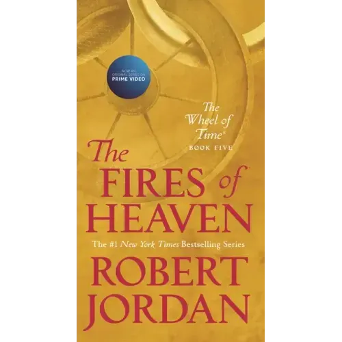 The Fires of Heaven: Book Five of 'The Wheel of Time' - Paperback