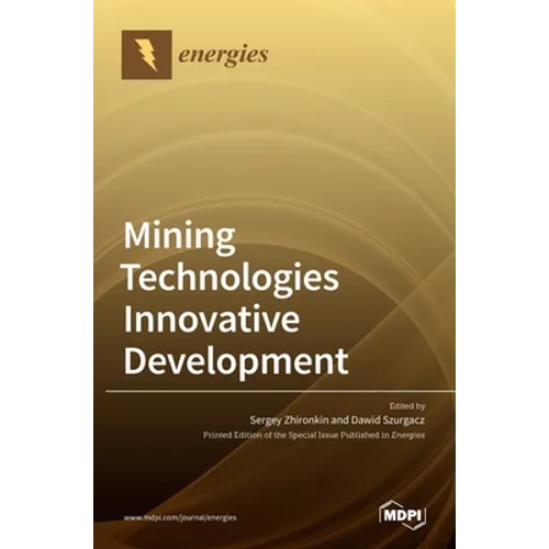 Mining Technologies Innovative Development - Hardcover