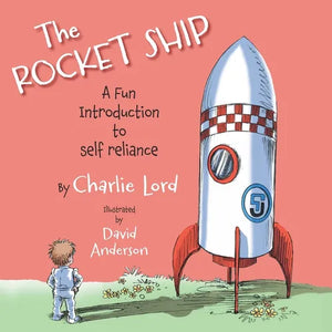 The Rocket Ship: A fun introduction to self reliance - Paperback