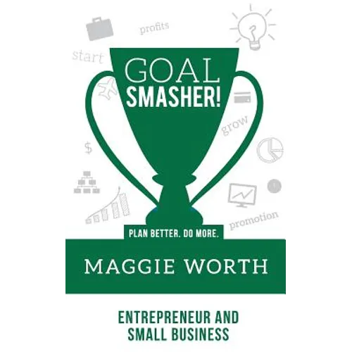 Goal SMASHER! Entrepreneur and Small Business - Paperback