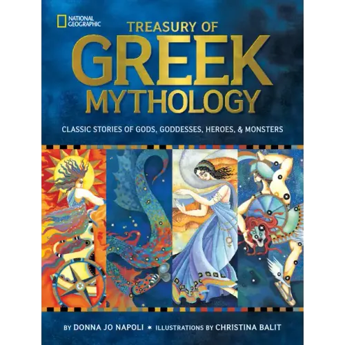 Treasury of Greek Mythology: Classic Stories of Gods, Goddesses, Heroes & Monsters - Hardcover