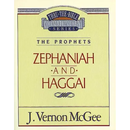 Thru the Bible Vol. 31: The Prophets (Zephaniah/Haggai) - Paperback