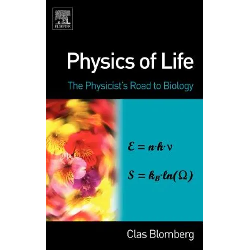 Physics of Life: The Physicist's Road to Biology - Hardcover