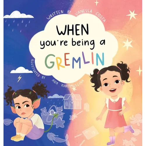 When You're Being a Gremlin - Hardcover