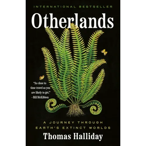Otherlands: A Journey Through Earth's Extinct Worlds - Paperback