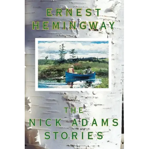 The Nick Adams Stories - Paperback