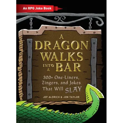 A Dragon Walks Into a Bar: An RPG Joke Book - Hardcover