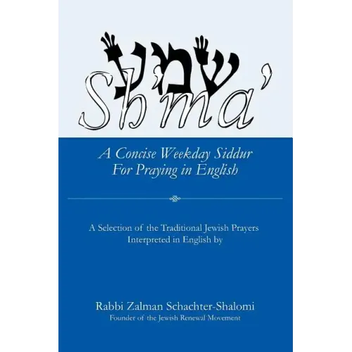 Sh'ma': A Concise Weekday Siddur For Praying in English - Paperback