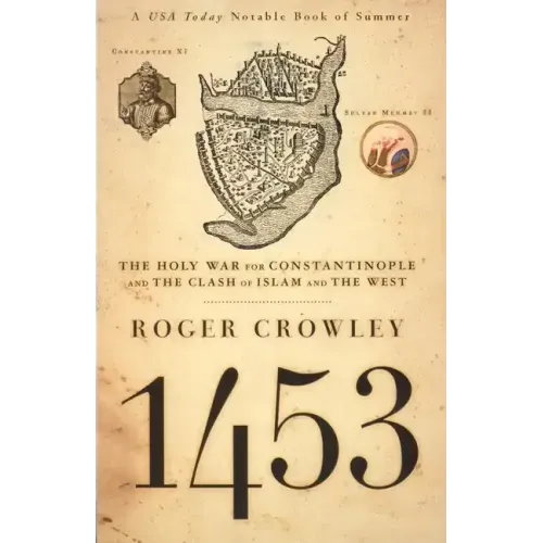 1453: The Holy War for Constantinople and the Clash of Islam and the West - Paperback