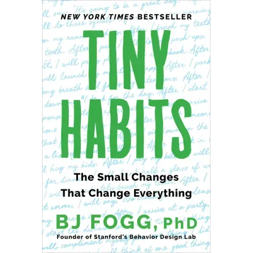 Tiny Habits: The Small Changes That Change Everything - Paperback