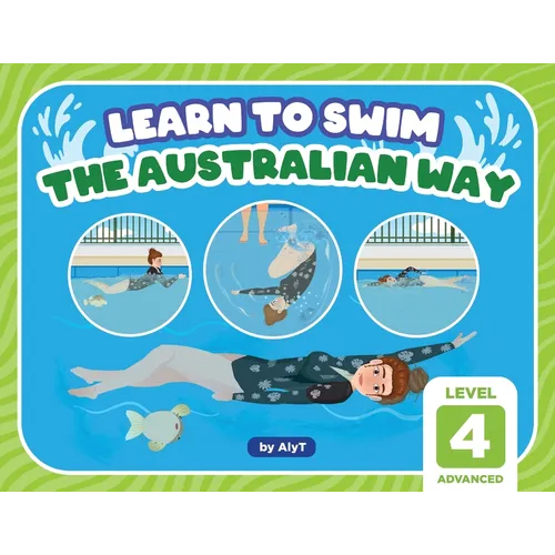 Learn To Swim The Australian Way Level 4: Advanced - Paperback