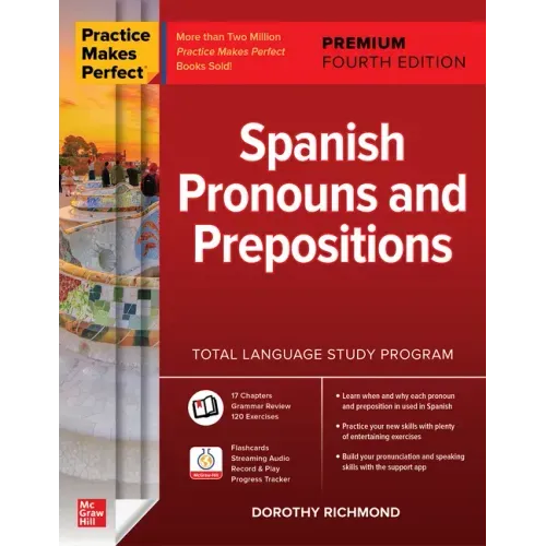 Practice Makes Perfect: Spanish Pronouns and Prepositions, Premium Fourth Edition - Paperback