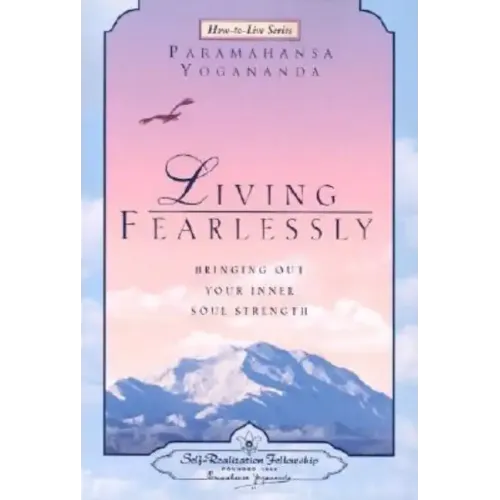 Living Fearlessly: Bringing Out Your Inner Soul Strength - Paperback