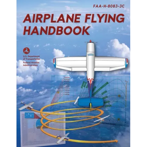 Airplane Flying Handbook: Faa-H-8083-3c (2025) - Paperback