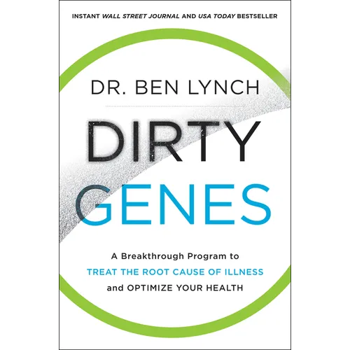 Dirty Genes: A Breakthrough Program to Treat the Root Cause of Illness and Optimize Your Health - Paperback