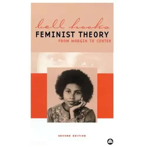 Feminist Theory: From Margin To Center - Paperback