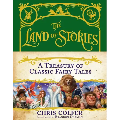 The Land of Stories: A Treasury of Classic Fairy Tales - Hardcover