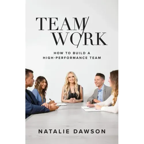 TeamWork: How to Build a High-Performance Team - Paperback