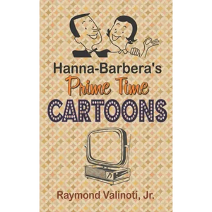 Hanna Barbera's Prime Time Cartoons (hardback) - Hardcover