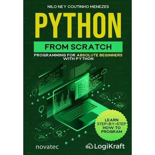 Python from Scratch: Programming for absolute beginners with Python - Paperback