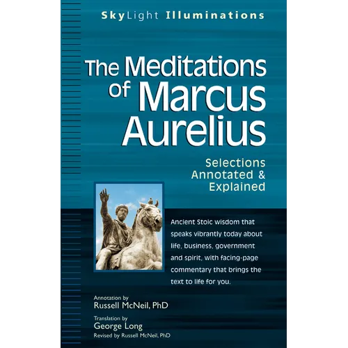 The Meditations of Marcus Aurelius: Selections Annotated & Explained - Paperback