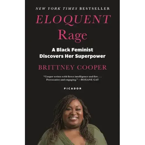 Eloquent Rage: A Black Feminist Discovers Her Superpower - Paperback