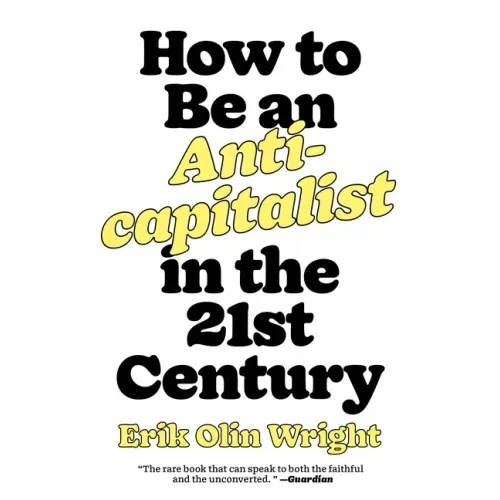 How to Be an Anticapitalist in the Twenty-First Century - Paperback