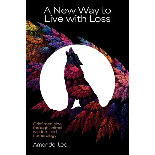 A New Way to Live with Loss - Paperback