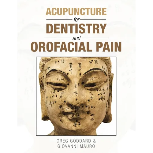 Acupuncture for Dentistry and Orofacial Pain