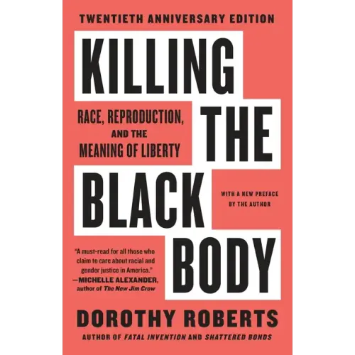 Killing the Black Body: Race, Reproduction, and the Meaning of Liberty - Paperback